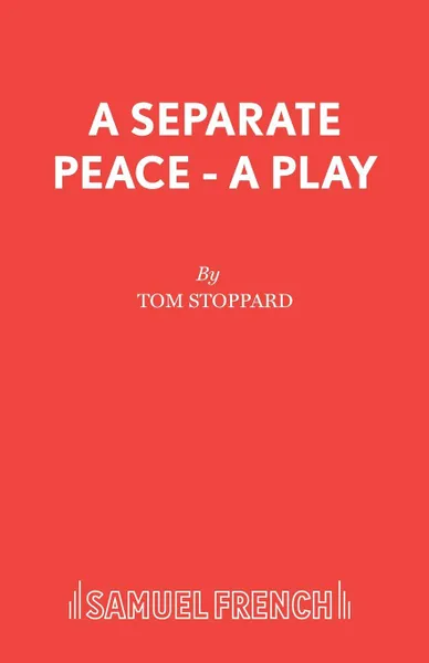 Обложка книги A Separate Peace - A Play, Tom Stoppard