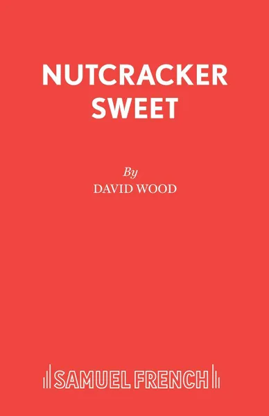 Обложка книги Nutcracker Sweet, David Wood