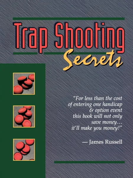 Обложка книги Trap Shooting Secrets, James Russell