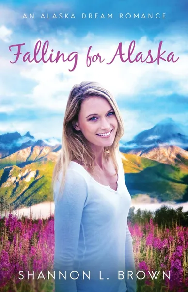 Обложка книги Falling for Alaska, Shannon L Brown