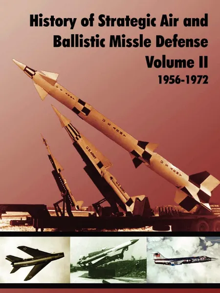 Обложка книги History of Strategic and Ballistic Missle Defense, Volume II, U.S. Army Center of Military History