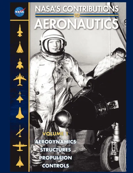 Обложка книги NASA.s Contributions to Aeronuatics Volume I. Aerodynamics, Structures, Propulsion, Controls, NASA