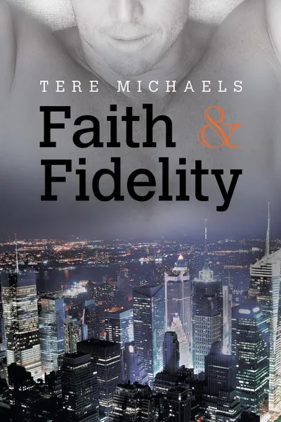 Обложка книги Faith . Fidelity, Tere Michaels