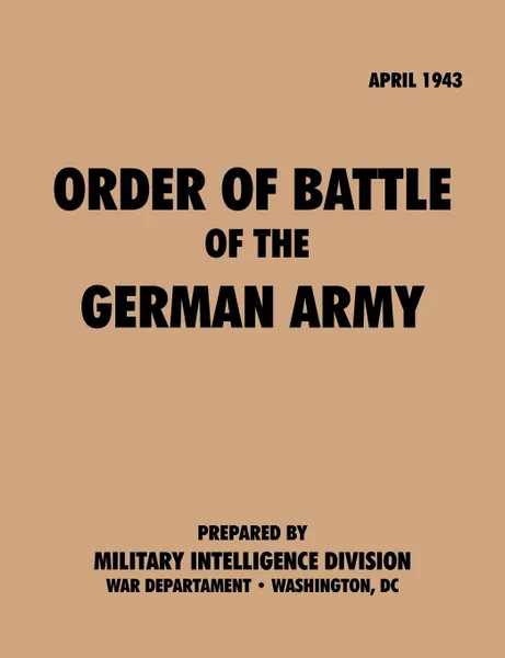 Обложка книги Order.of.Battle.of the.German.Army,. April.1943, Military Intelligence Service, War Department