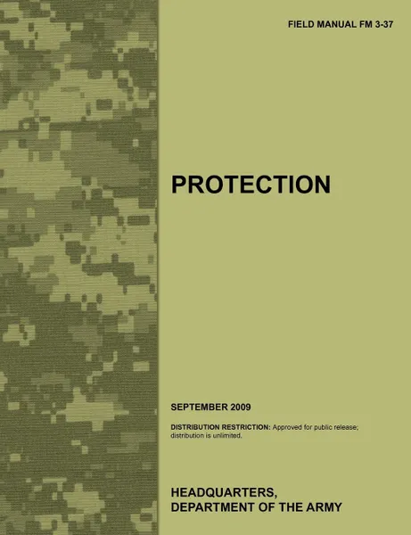 Обложка книги Protection. The official U.S. Army Field Manual FM 3-37 (September 2009), Army Training Doctrine and Command, U.S. Department of the Army