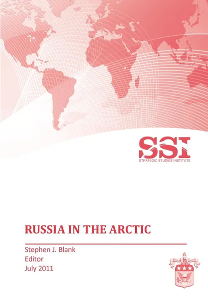 Обложка книги Russia in the Arctic, Strategic Studies Institute