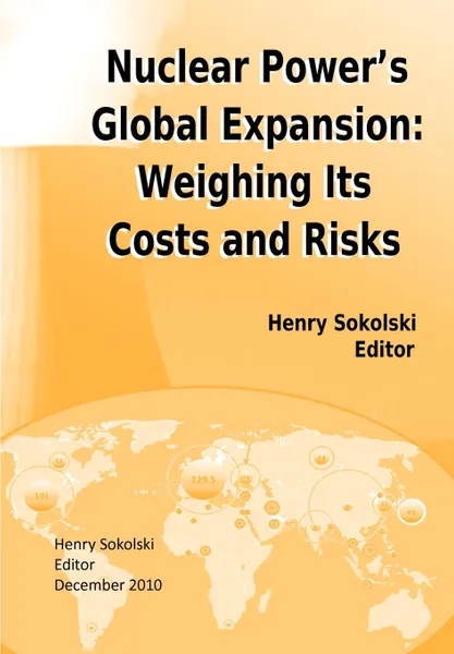 Обложка книги Nuclear Power.s Global Expansion. Weighing Its Costs and Risks, Strategic Studies Institute