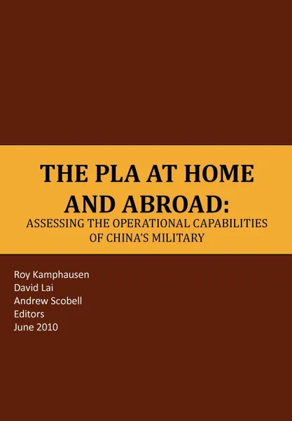 Обложка книги The PLA at Home and Abroad, Strategic Studies Institute