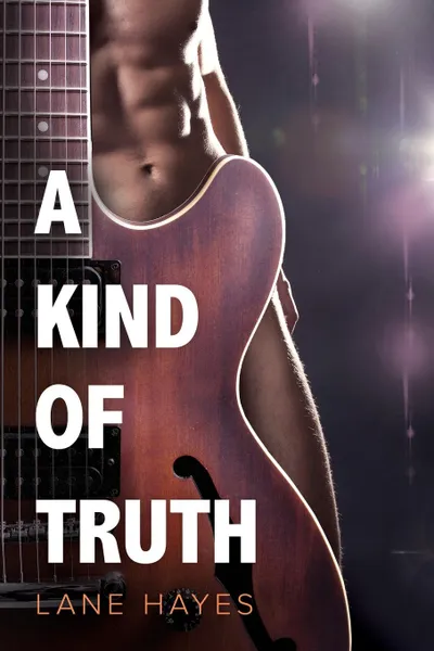 Обложка книги A Kind of Truth, Lane Hayes