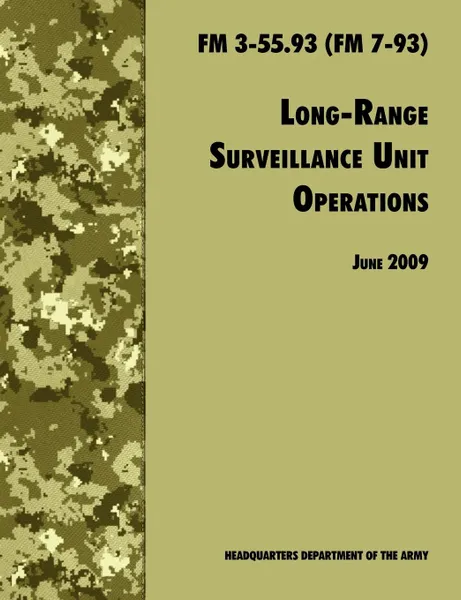 Обложка книги Long Range Unit Surveillance Operations FM 3-55.93 (FM 7-93), U.S. Department of the Army, U.S. Army Infantry School, Army Training and Doctrine Command