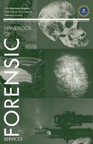 Обложка книги FBI Handbook of Forensic Science, FBI Laboratory Service, U.S. Department of Justice