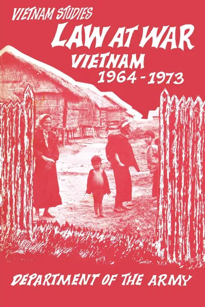 Обложка книги Law at War. Vietnam 1964-1973, George S. Prugh, United States Department of the Army