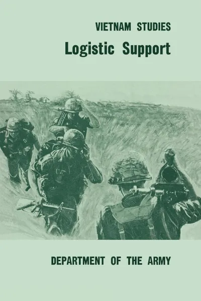 Обложка книги Logistic Support, Joseph M. Heiser, United States Department of the Army