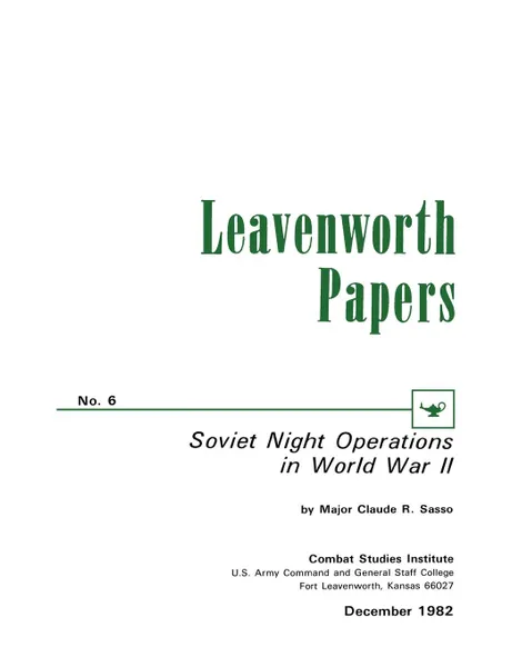 Обложка книги Soviet Night Operations in World War II, Cluade R. Sasso, Combat Studies Institute