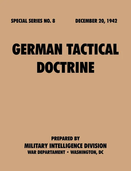 Обложка книги German.Tactical.Doctrine (Special.Series,.no..8), Military Intelligence Service, War Department