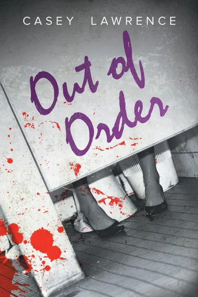 Обложка книги Out of Order, Casey Lawrence