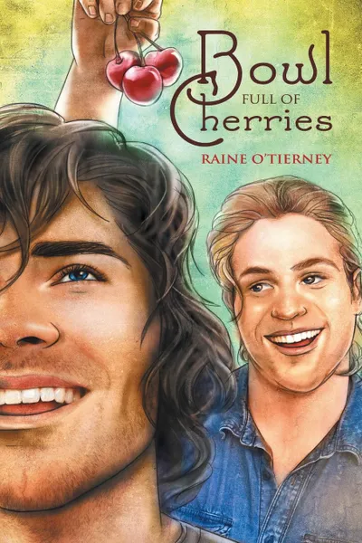 Обложка книги Bowl Full of Cherries, Raine O'Tierney