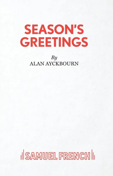 Обложка книги Season.s Greetings, Alan Ayckbourn