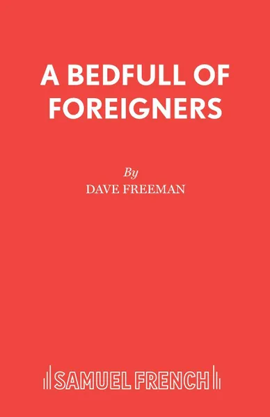 Обложка книги A Bedfull of Foreigners, Dave Freeman