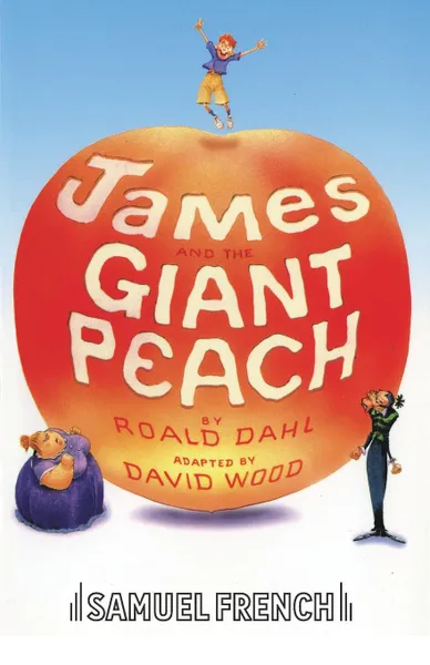 Обложка книги James and the Giant Peach, David Wood