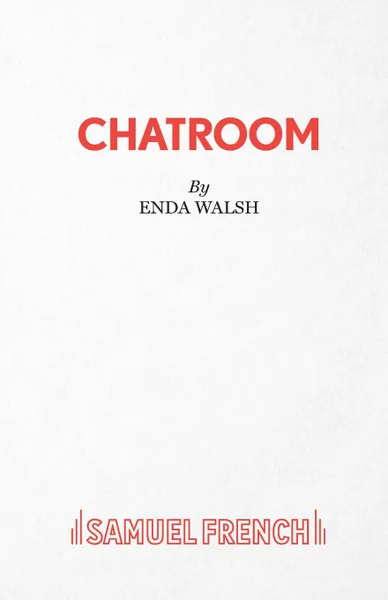 Обложка книги Chatroom, Edna Walsh