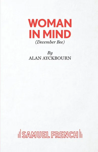 Обложка книги Woman In Mind, Alan Ayckbourn