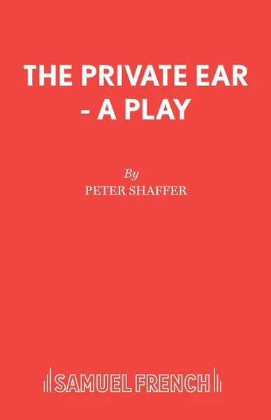 Обложка книги The Private Ear - A Play, Peter Shaffer