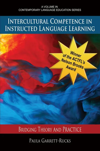 Обложка книги Intercultural Competence in Instructed Language Learning. Bridging Theory and Practice, Paula Garrett-Rucks