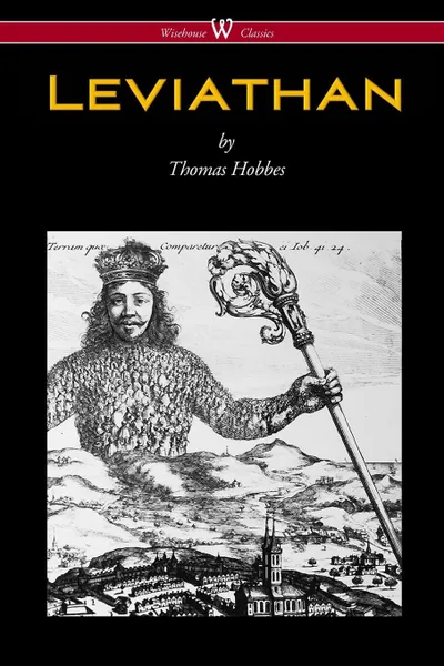 Обложка книги Leviathan (Wisehouse Classics - The Original Authoritative Edition), Hobbes Thomas