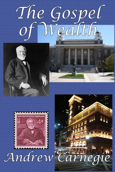 Обложка книги The Gospel of Wealth, Andrew Carnegie