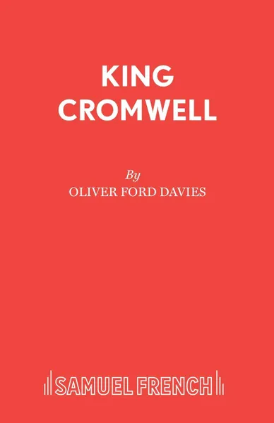 Обложка книги King Cromwell, Oliver Ford Davies