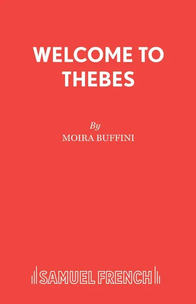 Обложка книги Welcome to Thebes, Moira Buffini