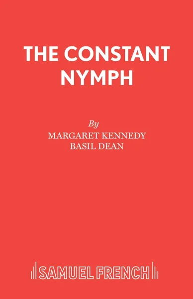 Обложка книги The Constant Nymph, Margaret Kennedy, Basil Dean