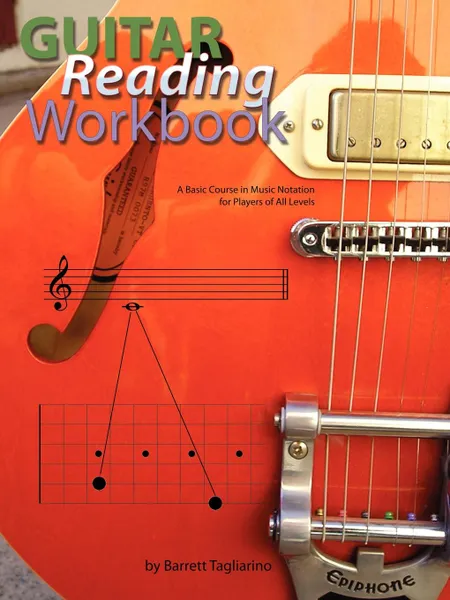 Обложка книги Guitar Reading Workbook, Barrett Tagliarino