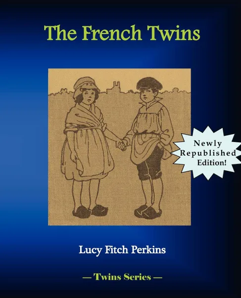 Обложка книги The French Twins, Lucy Fitch Perkins