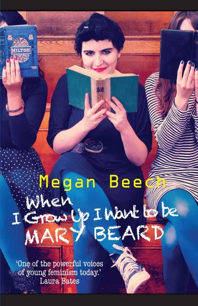 Обложка книги When I Grow Up I Want to Be Mary Beard, Megan Beech