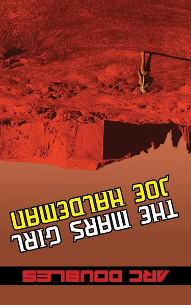 Обложка книги The Mars Girl . As Big as the Ritz (ARC Doubles), Joe Haldeman, Gregory Benford