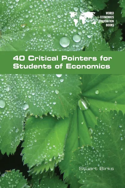 Обложка книги 40 Critical Pointers for Students of Economics, Stuart Birks