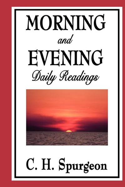 Обложка книги Morning and Evening. Daily Readings, Charles Haddon Spurgeon