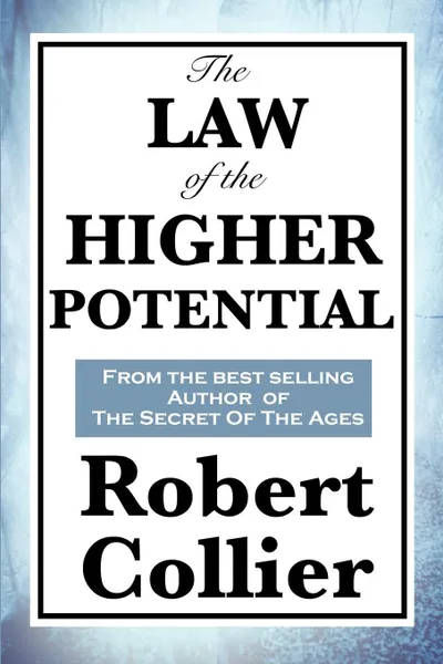 Обложка книги The Law of the Higher Potential, Robert Collier