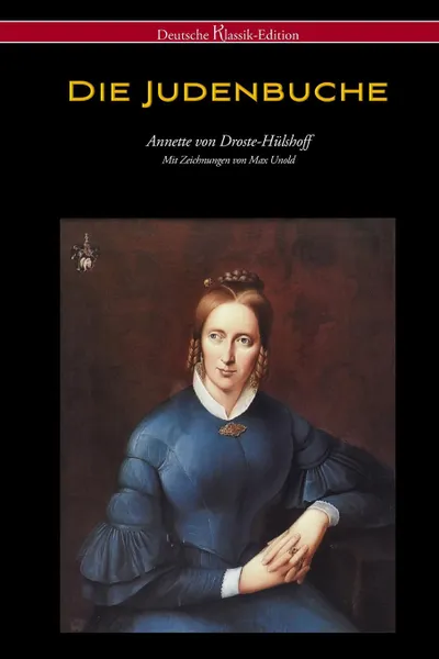 Обложка книги Die Judenbuche (Deutsche Klassik Edition - mit Zeichnungen von Max Unold), Annette von Droste-Hülshoff