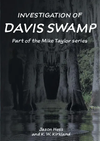 Обложка книги Investigation of Davis Swamp, Jason Hess, K. W. Kirkland