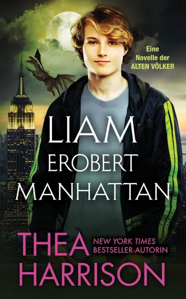 Обложка книги Liam erobert Manhattan, Thea Harrison, Dominik Weselak