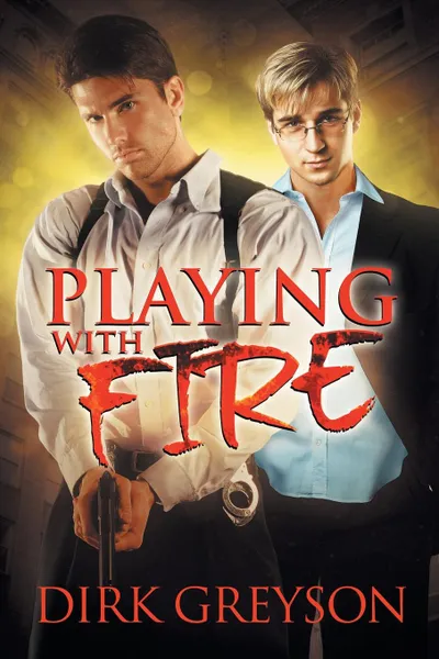 Обложка книги Playing With Fire, Dirk Greyson