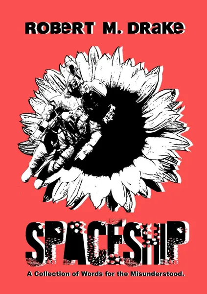 Обложка книги Spaceship. A collection of quotes for the misunderstood., Robert M. Drake