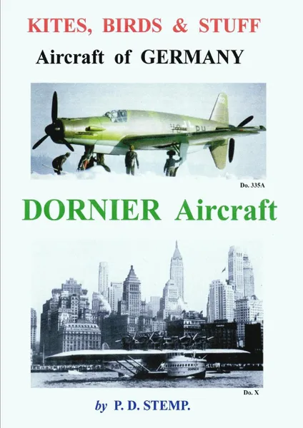 Обложка книги Kites, Birds . Stuuf  -  Aircraft of GERMANY  -  DORNIER Aircraft, P.D. Stemp