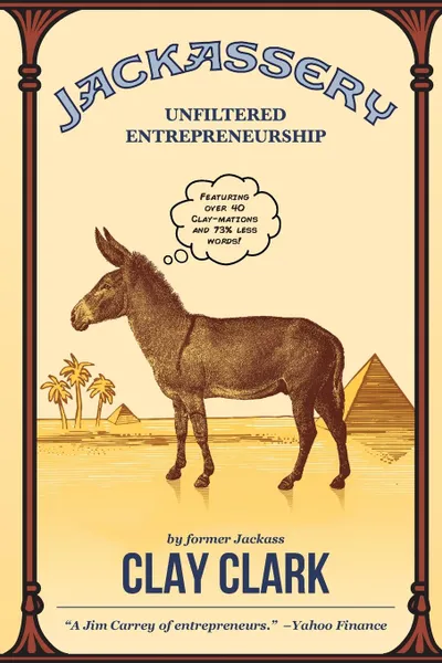 Обложка книги Jackassery. Unfiltered Entrepreneurship, Clay Clark