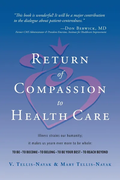 Обложка книги Return of Compassion to Healthcare, PhD V. Tellis-Nayak, RN MSN Tellis-Nayak