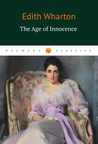 Обложка книги The Age of Innocence, Edith Wharton