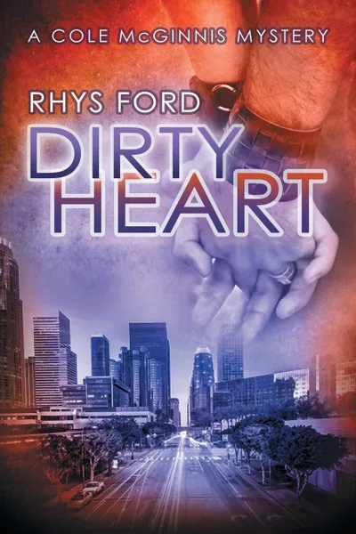 Обложка книги Dirty Heart, Rhys Ford